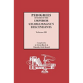 Pedigrees of Emperor Charlemagne's Descendants, Vol. III - Paperback