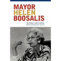 Mayor Helen Boosalis: My Mother's Life in Politics - Paperback