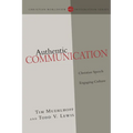 Authentic Communication: Christian Speech Engaging Culture - Paperback