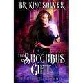 The Succubus Gift: An Urban Fantasy / Paranormal Romance - Paperback