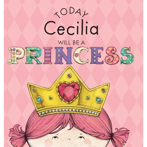 Today Cecilia Will Be a Princess - Hardcover