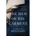 The Hem of His Garment: Reaching Out to God When Pain Overwhelms - Paperback