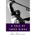 A Tale of Three Kings - Paperback