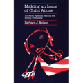 Making an Issue of Child Abuse: Political Agenda Setting for Social Problems - Paperback