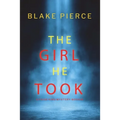 The Girl He Took (A Paige King FBI Suspense Thriller-Book 3) - Paperback