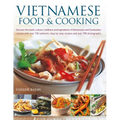 Vietnamese Food & Cooking: Discover the Exotic Culture, Traditions and Ingredients of Vietnamese and Cambodian Cuisine with Over 150 Authentic Step-By - Paperback