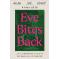 Eve Bites Back: An Alternative History of English Literature - Paperback