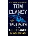 Tom Clancy True Faith and Allegiance - Mass Market Paperbound