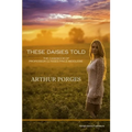 These Daisies Told: The Casebook of Professor Ulysses Price Middlebie - Paperback