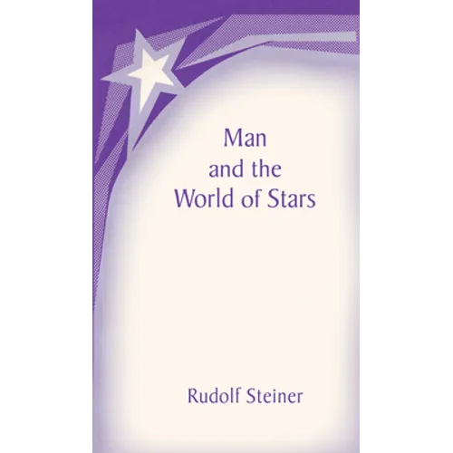 Man and the World of the Stars: The Spiritual Communion of Mankind (Cw 219) - Paperback