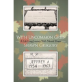 With Uncommon Grief: A Life Long Journey With Mental Illness - Paperback