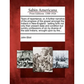 Tears of Repentance, Or, a Further Narrative of the Progress of the Gospel Amongst the Indians in New-England: Setting Forth Not Only Their Present St - Paperback