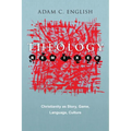 Theology Remixed: Christianity as Story, Game, Language, Culture - Paperback