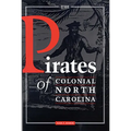 The Pirates of Colonial North Carolina - Paperback
