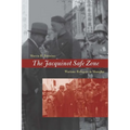 The Jacquinot Safe Zone: Wartime Refugees in Shanghai - Hardcover