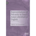 Representations of Precarity in South Asian Literature in English - Hardcover