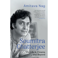 Soumitra Chatterjee His Life in Cinema and Beyond - Paperback