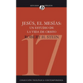 La Jesus el Mesias: Un Estudio de la Vida de Cristo = Jesus the Messiah = Jesus the Messiah = Jesus the Messiah - Paperback