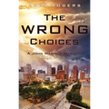 The Wrong Choices: A John Mariner Mystery - Paperback