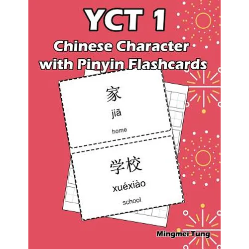 YCT 1 Chinese Character with Pinyin Flashcards: Standard Youth Chinese Test Level 1 Vocabulary Workbook for Kids (Version II) - Paperback