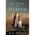 No Scars in Heaven: A family's 1000-year commitment to God - Paperback