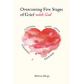 Overcoming Five Stages of Grief with God - Paperback