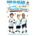 My First Soccer Game: Ready-To-Read Pre-Level 1 - Paperback
