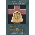 The Scholar and the Cross: The Life and Work of Edith Stein - Hardcover