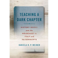 Teaching a Dark Chapter: History Books and the Holocaust in Italy and the Germanys - Hardcover