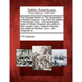 The Chapman Family, Or, the Descendants of Robert Chapman: One of the First Settlers of Say-Brook, Conn.: With Genealogical Notes of William Chapman W - Paperback
