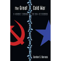 The Great Cold War: A Journey Through the Hall of Mirrors - Hardcover