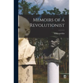 Memoirs of a Revolutionist - Paperback