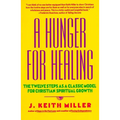 A Hunger for Healing: The Twelve Steps as a Classic Model for Christian Spiritual Growth - Paperback