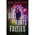 The Girl Who Hunts Fairies - Paperback