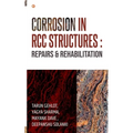 Corrosion In RCC Structures: Repairs & Rehabilitation: Repairs & Rehabilitation: Repairs & Rehabilitation: Repairs & Rehabilitation: Repairs & Rehabil - Paperback