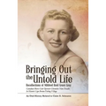 Bringing Out the Untold Life, Recollections of Mildred Reid Grant Gray - Paperback