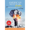 American Nuclear Deception: Why "the Port Chicago experiment" must be investigated - Paperback