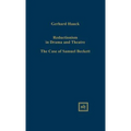 Reductionism in Drama and the Theater: The Case of Samuel Beckett - Hardcover