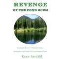 Revenge of the Pond Scum: Searching for the Causes of Alzheimer's Disease, Amyotrophic Lateral Sclerosis (ALS), and Parkinson's Disease - Paperback