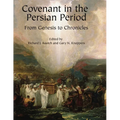 Covenant in the Persian Period: From Genesis to Chronicles - Hardcover