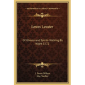 Lewes Lavater: Of Ghosts and Spirits Walking By Night 1572 - Hardcover