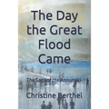 The Day the Great Flood Came: The Saga of the Annunaki - Paperback
