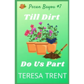 Till Dirt Do Us Part - Paperback