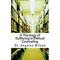 A Theology of Suffering in Biblical Counseling - Paperback