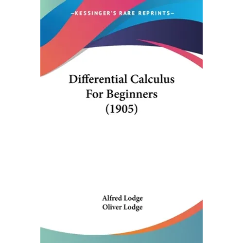 Differential Calculus For Beginners (1905) - Paperback