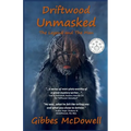 Driftwood Unmasked - Paperback
