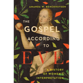 The Gospel According to Eve: A History of Women's Interpretation - Paperback