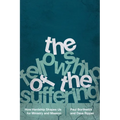 The Fellowship of the Suffering: How Hardship Shapes Us for Ministry and Mission - Paperback