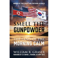 Smell the Gunpowder: The Land of the Morning Calm - Hardcover