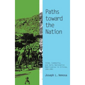 Paths toward the Nation: Islam, Community, and Early Nationalist Mobilization in Eritrea, 1941-1961 - Paperback